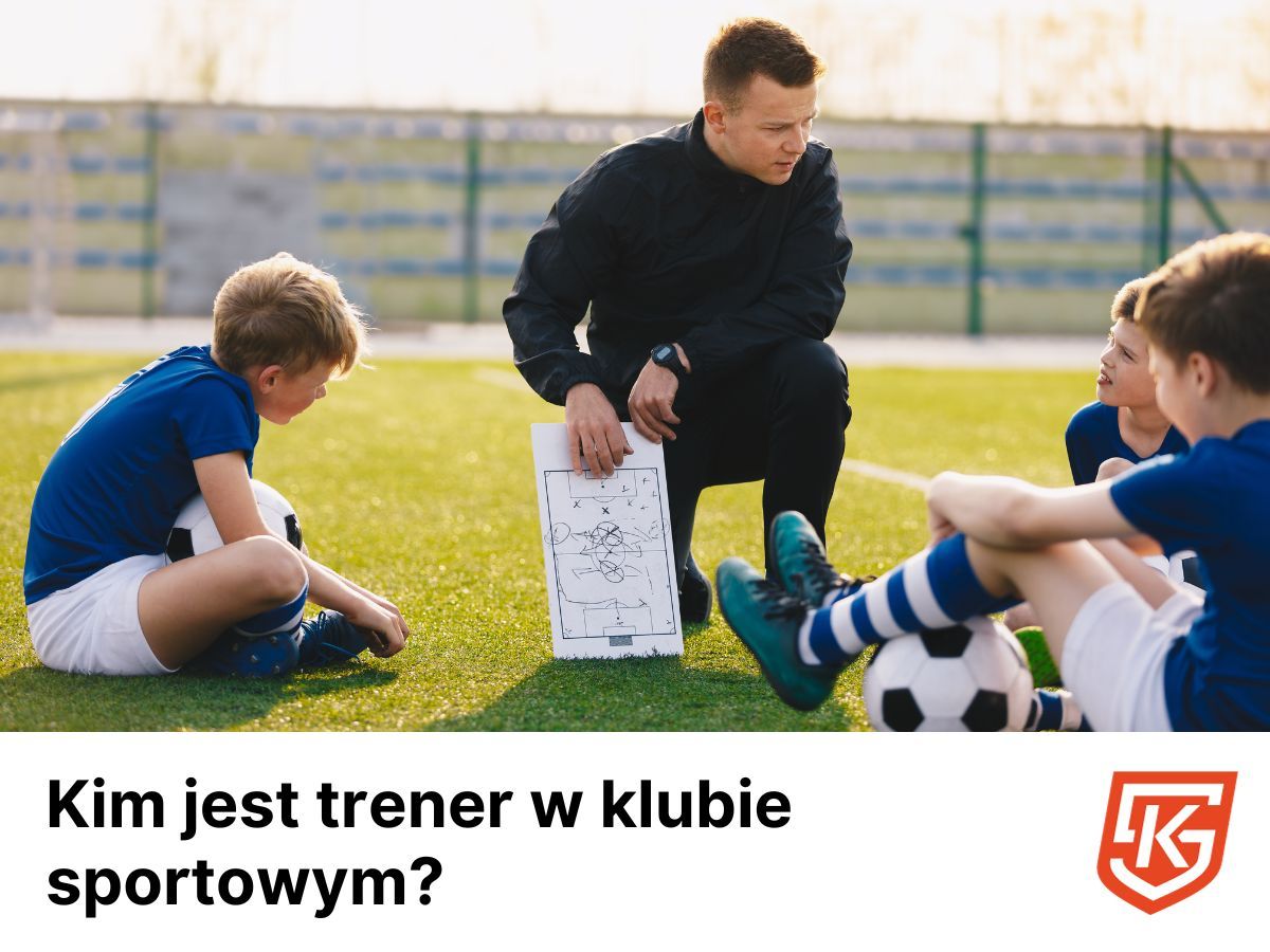 Kim jest trener w klubie sportowym?