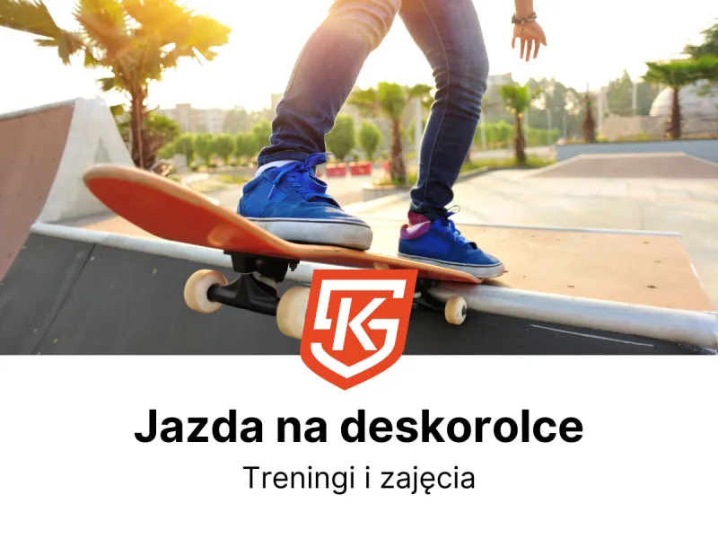 Jazda na deskorolce dla dzieci i dorosłych - treningi i zajęcia