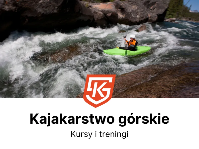 Kajakarstwo górskie - szkolenia i treningi