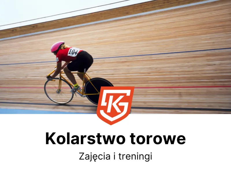 Kolarstwo torowe dla dzieci i dorosłych - treningi i zajęcia