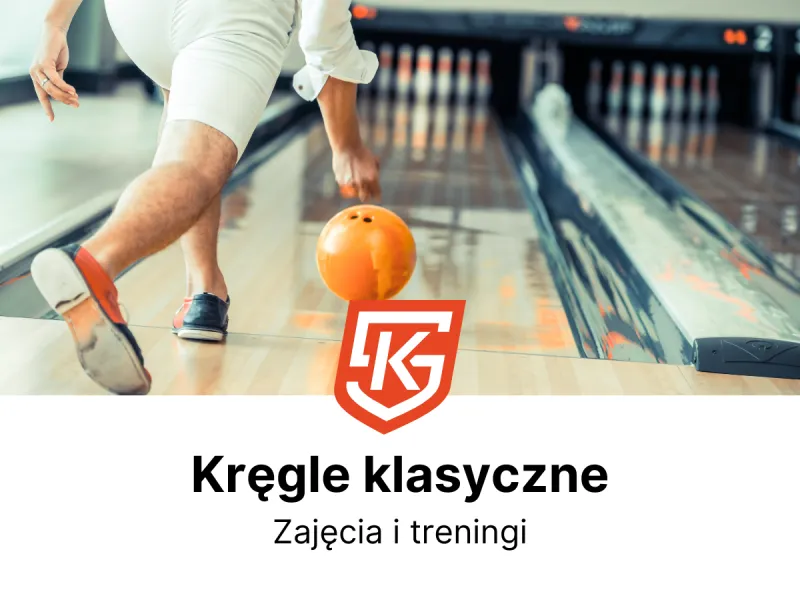 Kręgle klasyczne dla dzieci i dorosłych - treningi i zajęcia