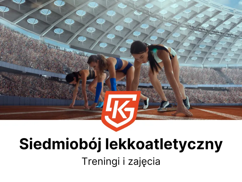 Siedmiobój lekkoatletyczny dla dzieci i dorosłych - treningi i zajęcia
