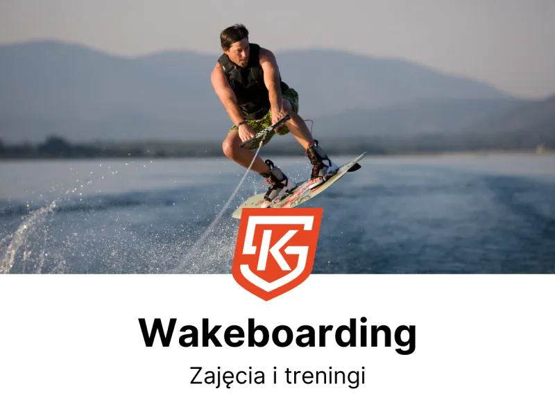 Wakeboarding dla dzieci i dorosłych - treningi i zajęcia